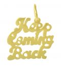 Keep Coming Back Pendant